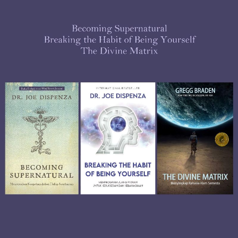 Becoming Supernatural, Breaking the Habit, Divine Matrix