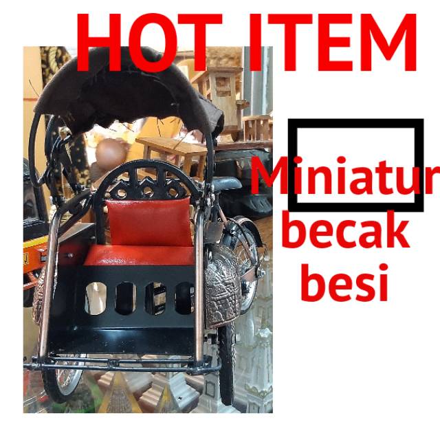 MINIATUR BECAK/BECAK BESI/BECAK LOGAM/MINIATUR BECAK LOGAM/BECAK MINI/MINIATUR KENDARAAN