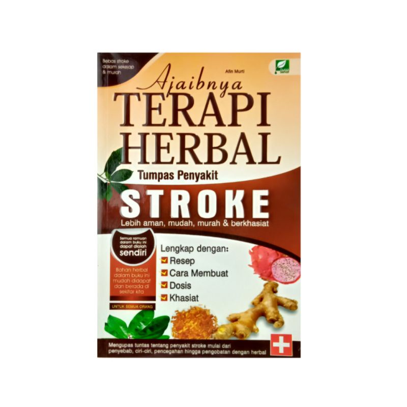 Buku Ajaibnya Terapi Herbal Tumpas Penyakit Stroke