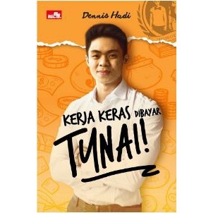 

READY STOCK BUKU KERJA KERAS DIBAYAR TUNAI By DENNIS HADI