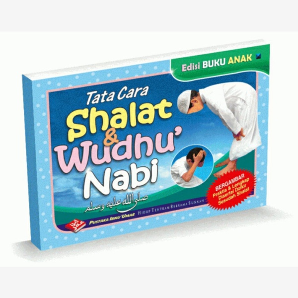 Limited Buku Anak Tata Cara Shalat dan Wudhu Nabi Tatacara Sholat