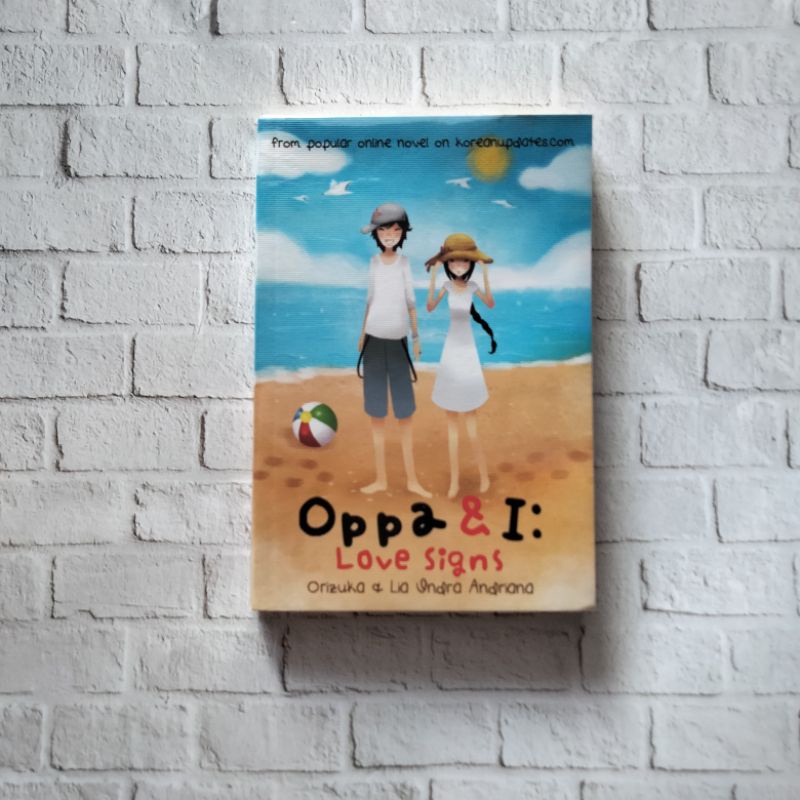 [preloved novel] oppa&amp;I:love signs by orizuka&amp;lia indra