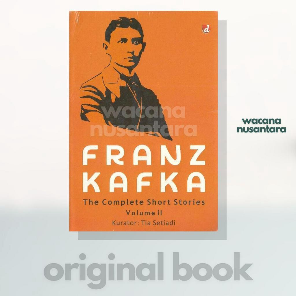 Buku Franz Kafka: The Complete Short Stories Volume II - Franz Kafka - Kumpulan Cerita Pendek
