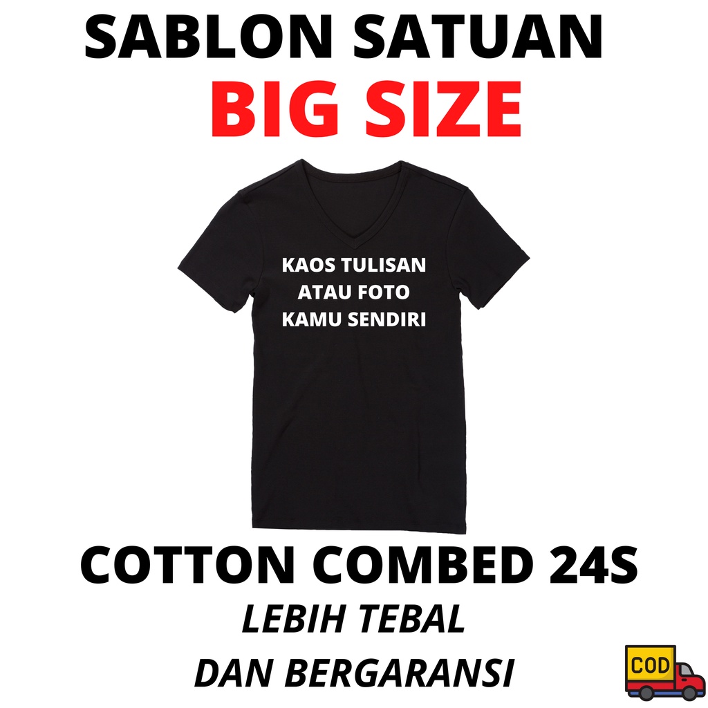 BIG SIZE kaos sablon desain tulisan nama logo atau foto sendiri bahan katun combed 24s premium