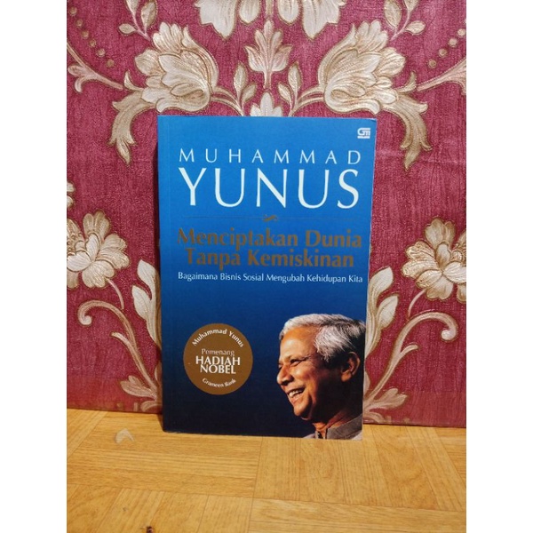 BUKU ORI - MUHAMMAD YUNUS MENCIPTAKAN DUNIA TANPA KEMISKINAN