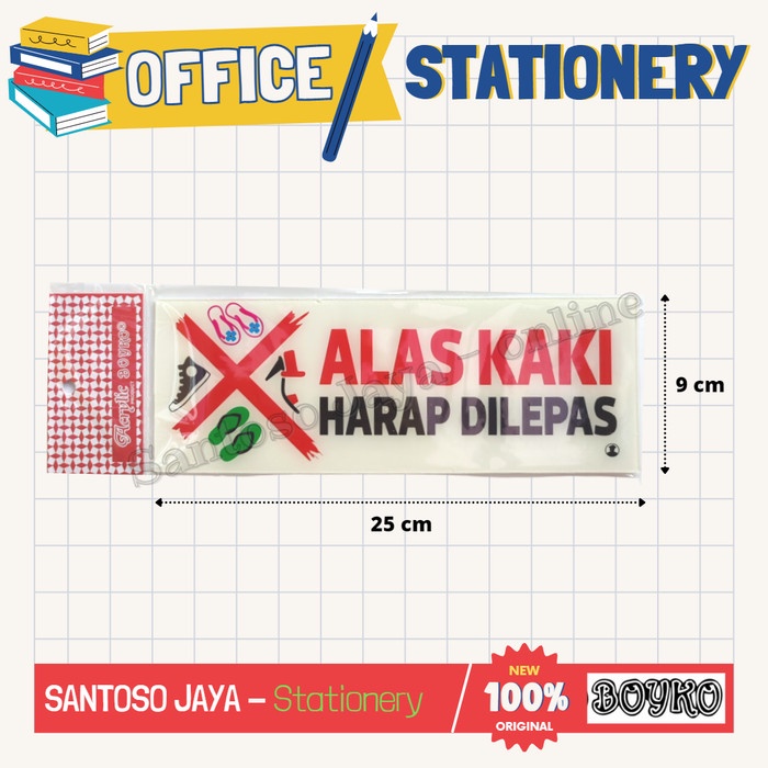 

Akrilik BOYKO - ALAS KAKI HARAP DILEPAS - Acrylic Sign 25x9 cm