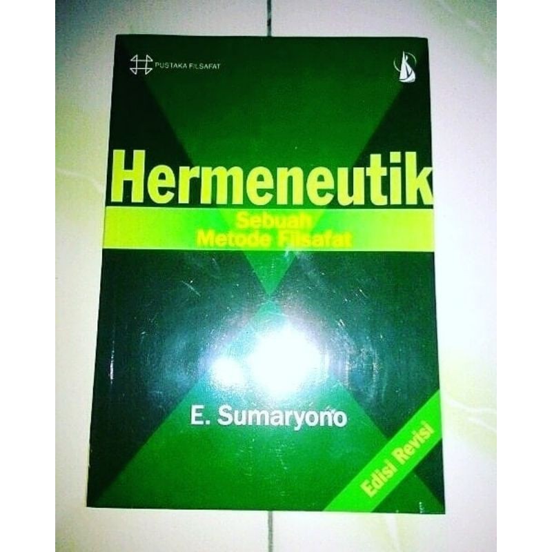 Hermeneutik Sebuah Metode Filsafat