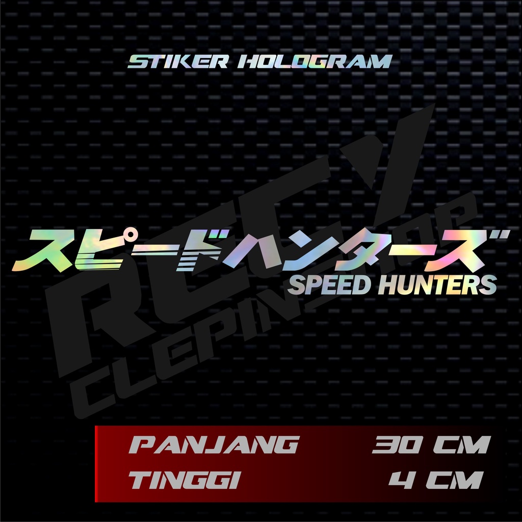 STIKER SPEEDHUNTERS HOLOGRAM / STICKER CUTING MOTOR MOBIL