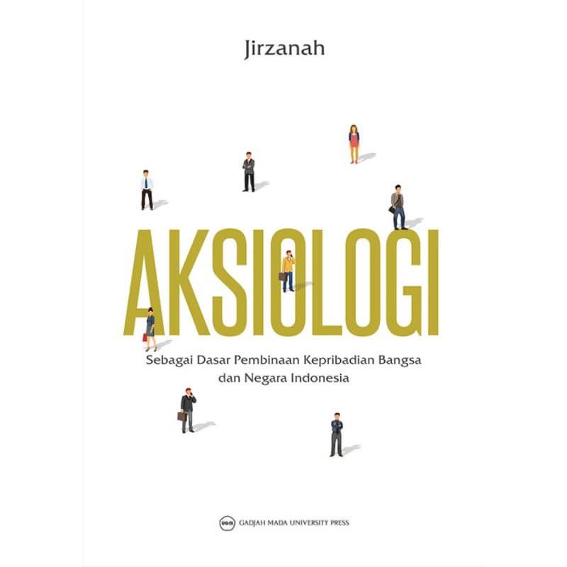 Aksiologi Sebagai Dasar Pembinaan Kepribadian Bangsa