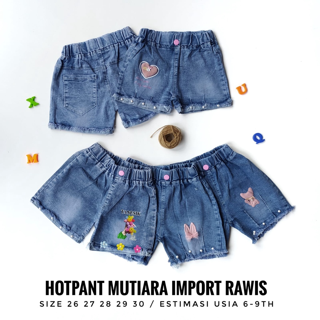Celana Pendek Jeans Jins Hotpants Import Anak Perempuan Cewek Usia 6 7 8 9 10 Tahun Mutiara Rawis