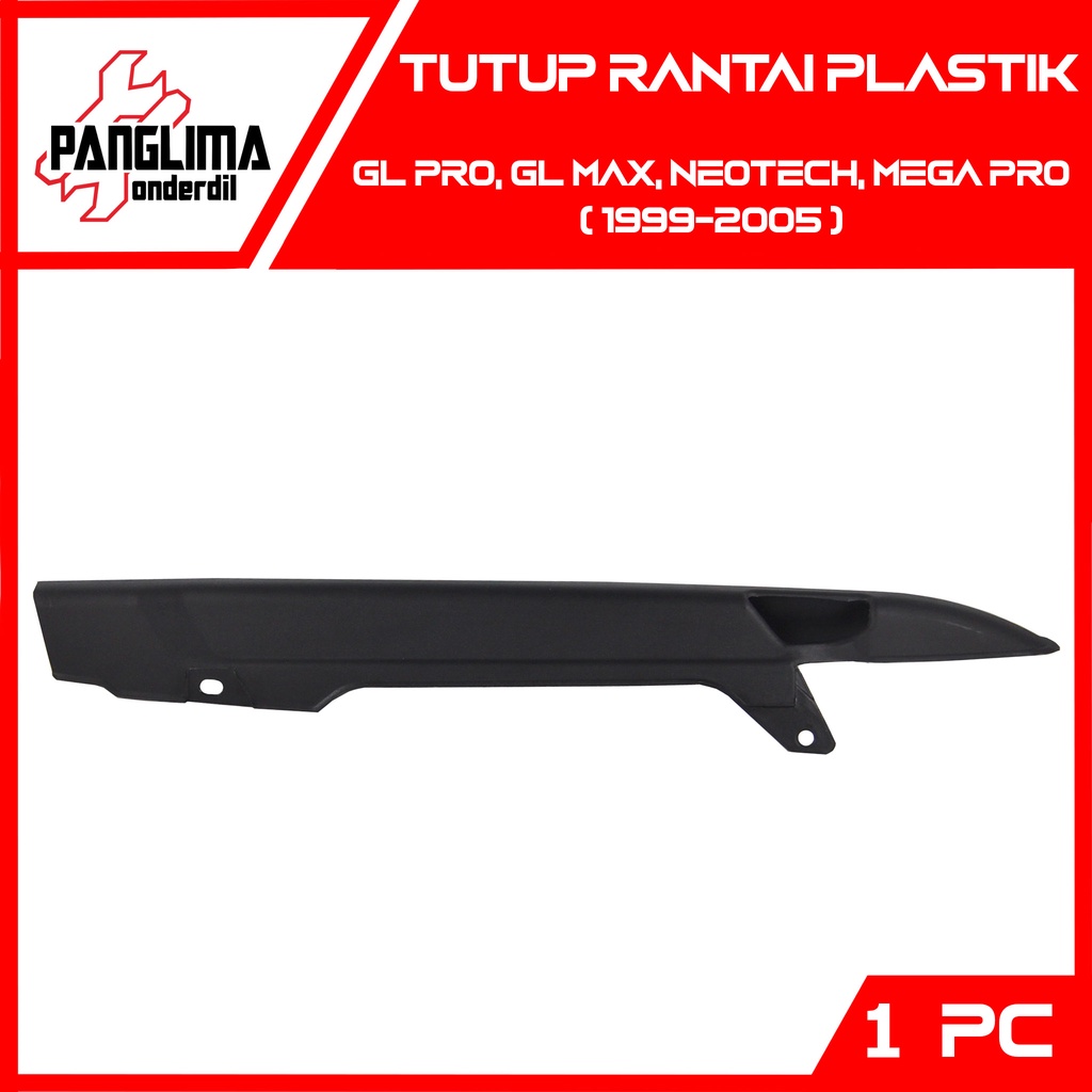 Tutup Rantai Plastik GL Pro &amp; GL Max &amp; Neotech &amp; Mega Pro Lama-Old 1999-2005 Penutup-Cover-Stengkas-Katengkas Rante