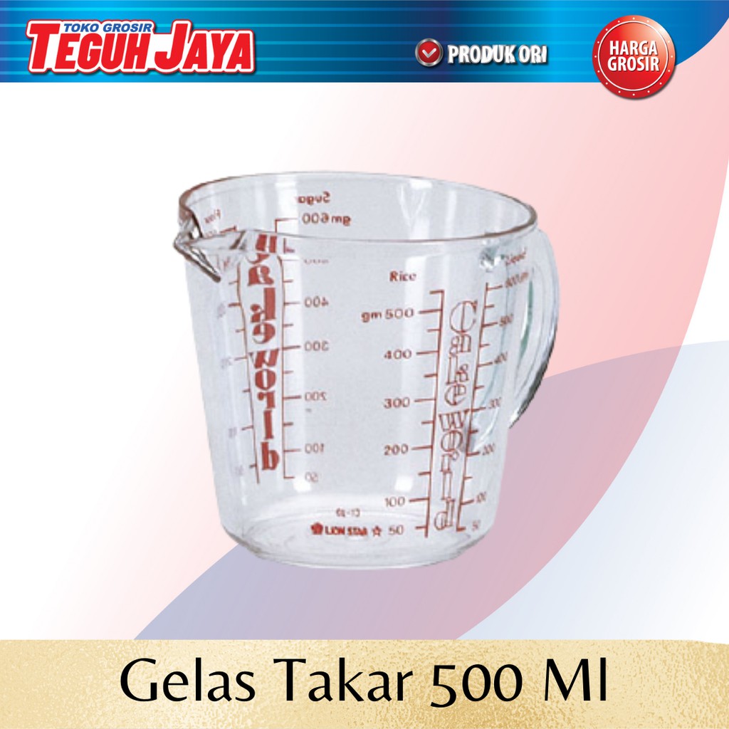Gelas Ukur Lion star 500 ml / 600 cc