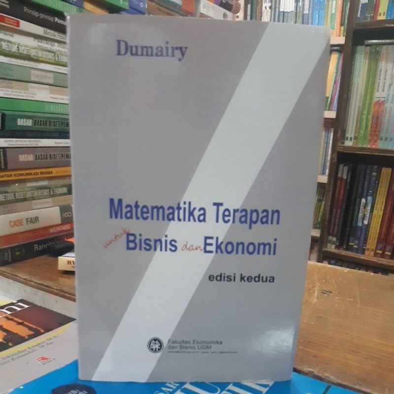 Jual Matematika Terapan Untuk Bisnis Dan Ekonomi Edisi Ke 2 | Shopee ...