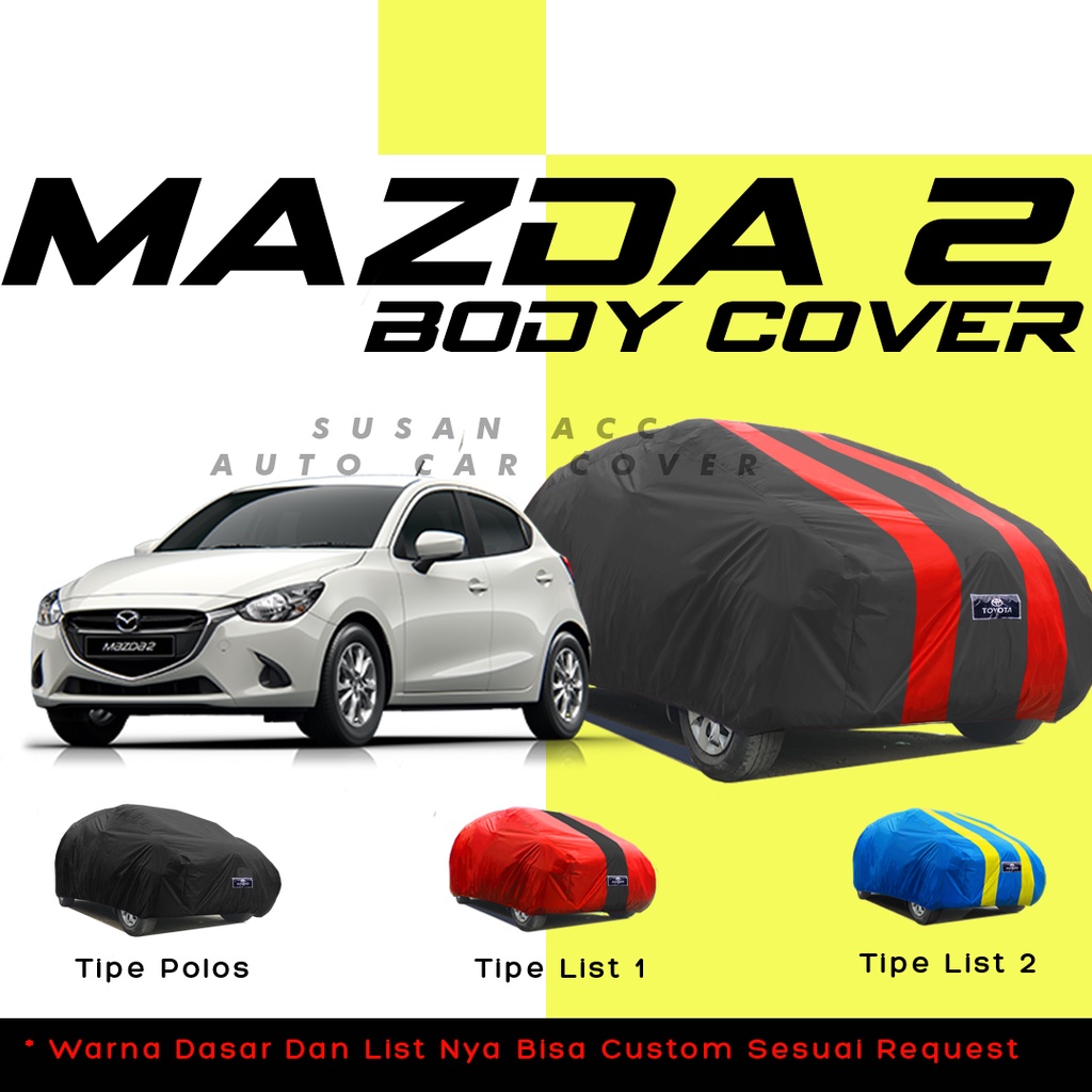 Body cover mobil mazda 2 Sarung Mobil Mazda 2/mazda 3/brio/brio rs/brio satya/brio lama/new brio/all new brio/agya/ayla/raize/rocky