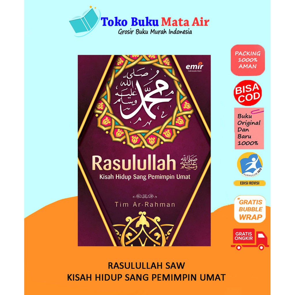 BEST SELLER ORIGINAL RASULULLAH SAW : KISAH HIDUP SANG PEMIMPIN UMAT - TIM AR-RAHMAN