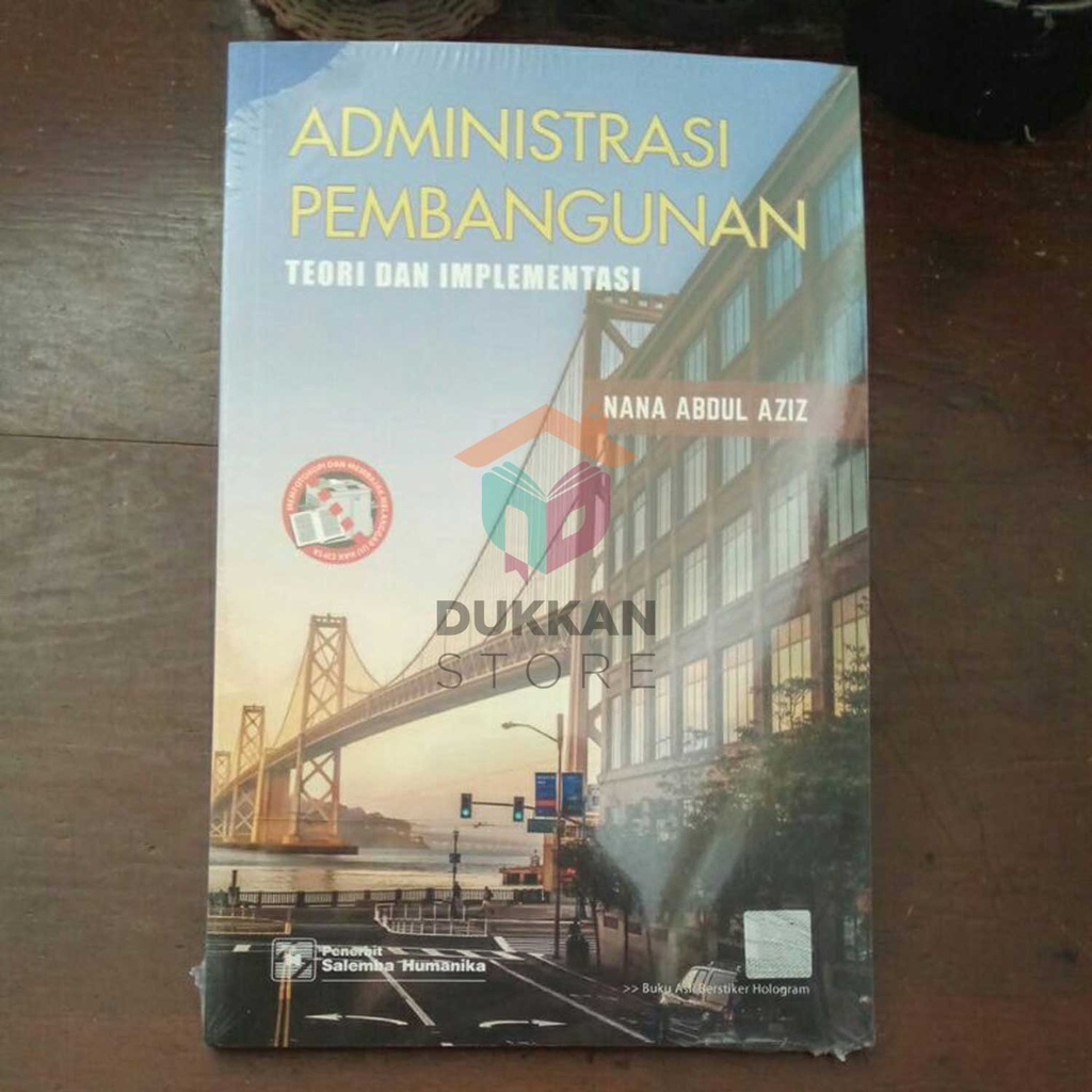 Administrasi Pembangunan: Teori &amp; Implementasi