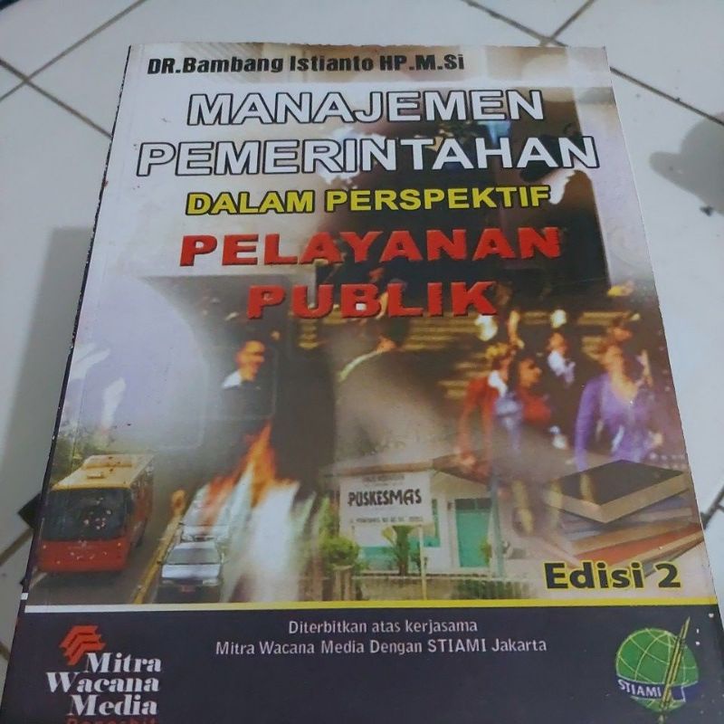 

manajemen pemerintahan dalam perspektif pelayanan publik edisi 2 bambang istianto