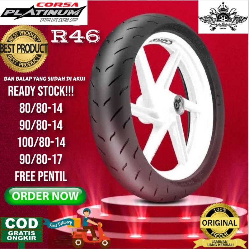 BAN CORSA PLATINUM R46 BAN BALAP(80/80.14)(90/80.14)(100/80.14)(90/80.17) FREE PENTIL 100% ORIGINAL