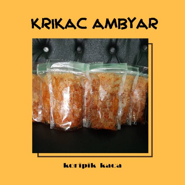 

KRIKAC AMBYAR (KERIPIK KACA)