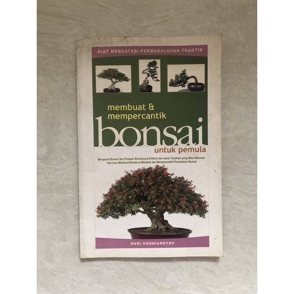 Buku membuat dan mempercantik bonsai untuk pemula