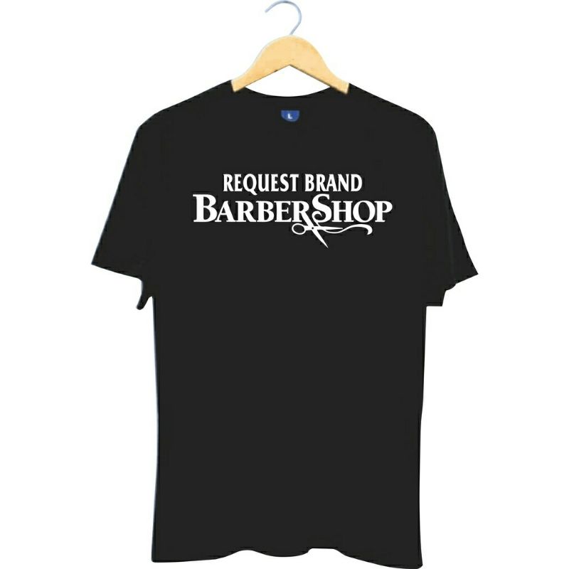 KAOS DISTRO BARBERSHOP REQUEST BRAND TERLARIS / ATASAN KEREN / BAJU PRIA WANITA MURAH