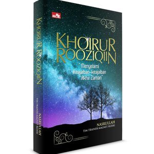 KHOIRUR ROOZIQIIN " MENYELAMI KEAJAIBAN-KEAJAIBAN AKHIR ZAMAN"