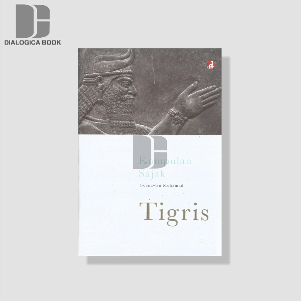 Tigris : Kumpulan Sajak (Puisi) - Goenawan Mohamad