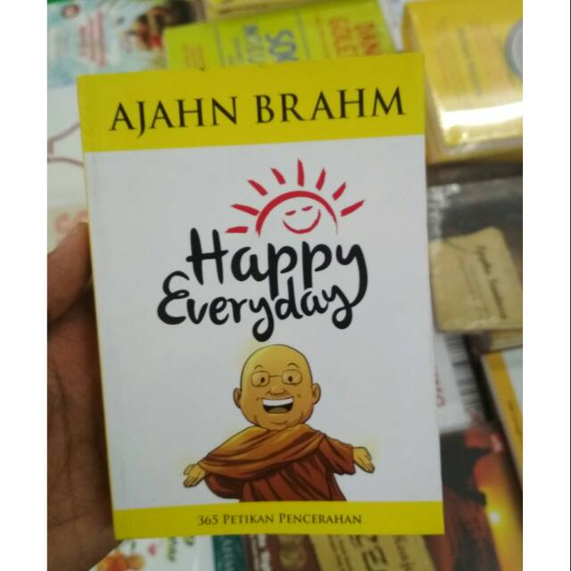 HAPPY EVERYDAY - AJAHN BRAHM