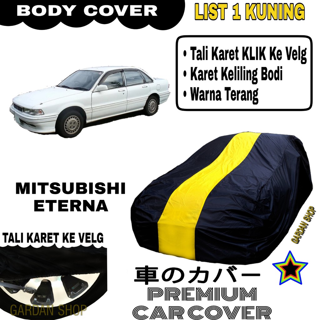 Body Cover MITSUBISHI ETERNA List Single KUNING Sarung Mobil Penutup Eterna PREMIUM