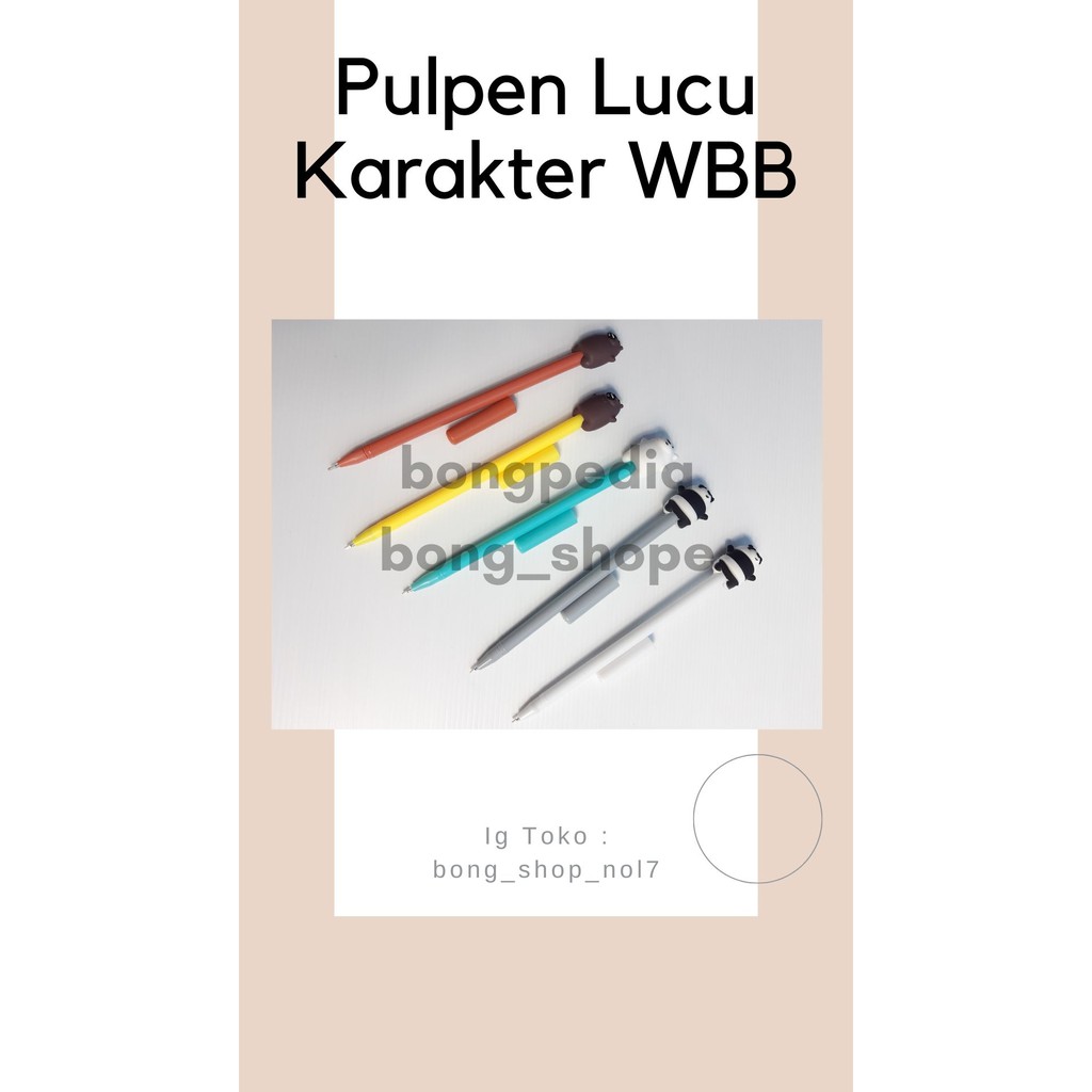 

Pulpen Lucu Karakter WBB|Pen Lucu Karater WBB|Ballpoint Lucu WBB