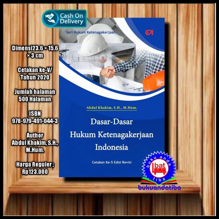 Dasar Dasar Hukum Ketenagakerjaan Indonesia - Abdul Khakim Sh Mhum | Daisy