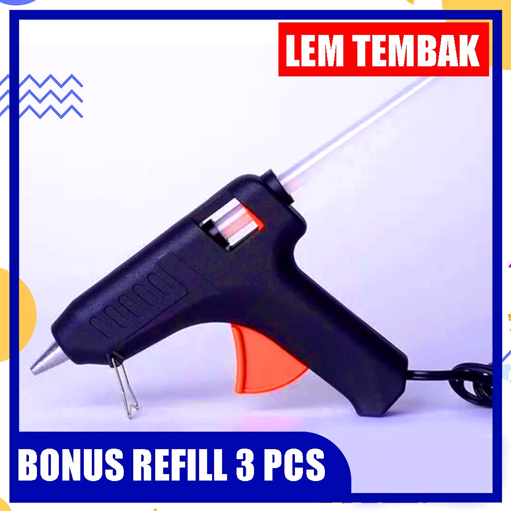 Alat Lem Tembak Glue Gun Lem Bakar Cair 20 Watt + Bonus 3 Pcs Reffil Stick Lilin Lem Tembak