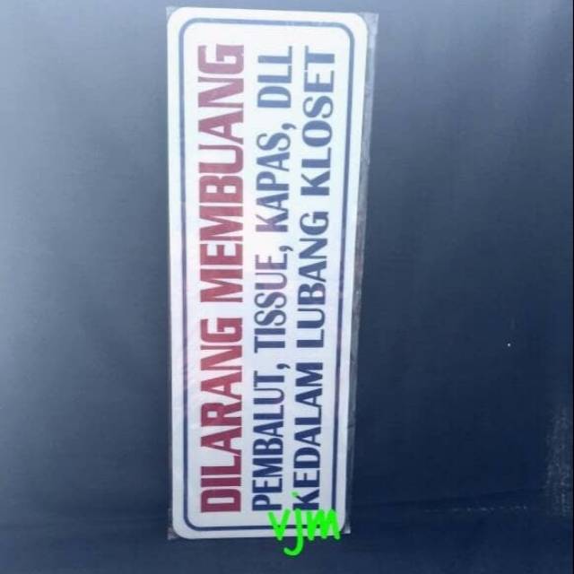

Sign label acrylic dilarang membuang pembalut , papan nama akrilik