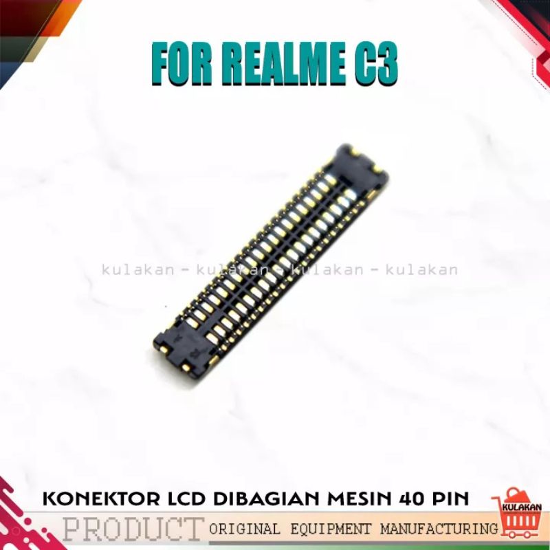 KONEKTOR LCD DI MESIN REALME C3 SOKET LCD REALME C3 CONNECTOR LCD FPC