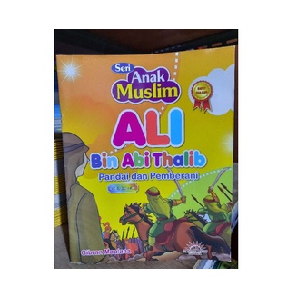 Seri Anak Muslim : Ali Bin Abi Thalib Pandai dan Pemberani Full Colour