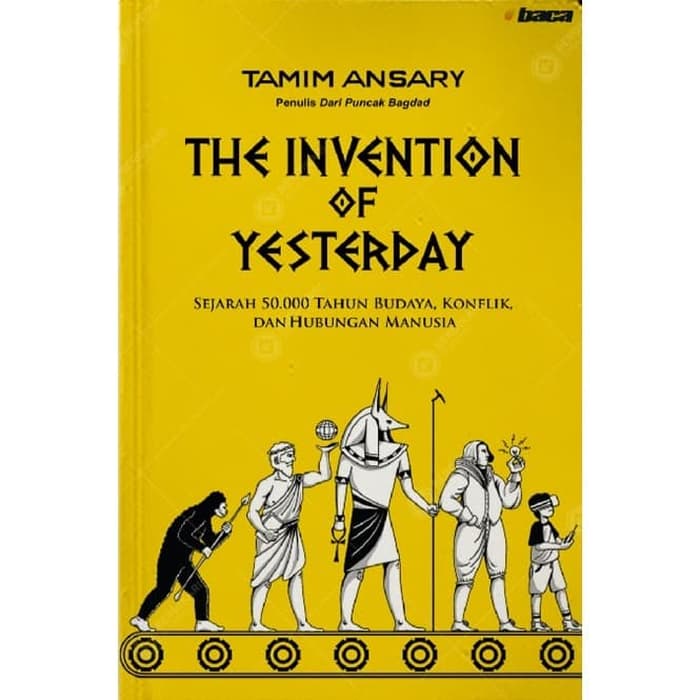 Buku The Invention Of Yesterday - Tamim Ansary