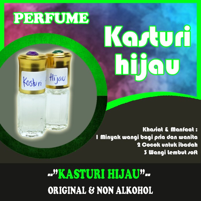 PARFUM KASTURI HIJAU MINYAK WANGI ASLI 100 PERSEN MURNI NON ALKOHOL