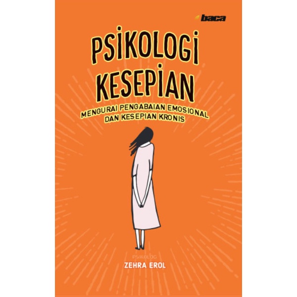 Buku Psikologi Kesepian: Mengurai Pengabaian Emosional dan Kesepian Kronis