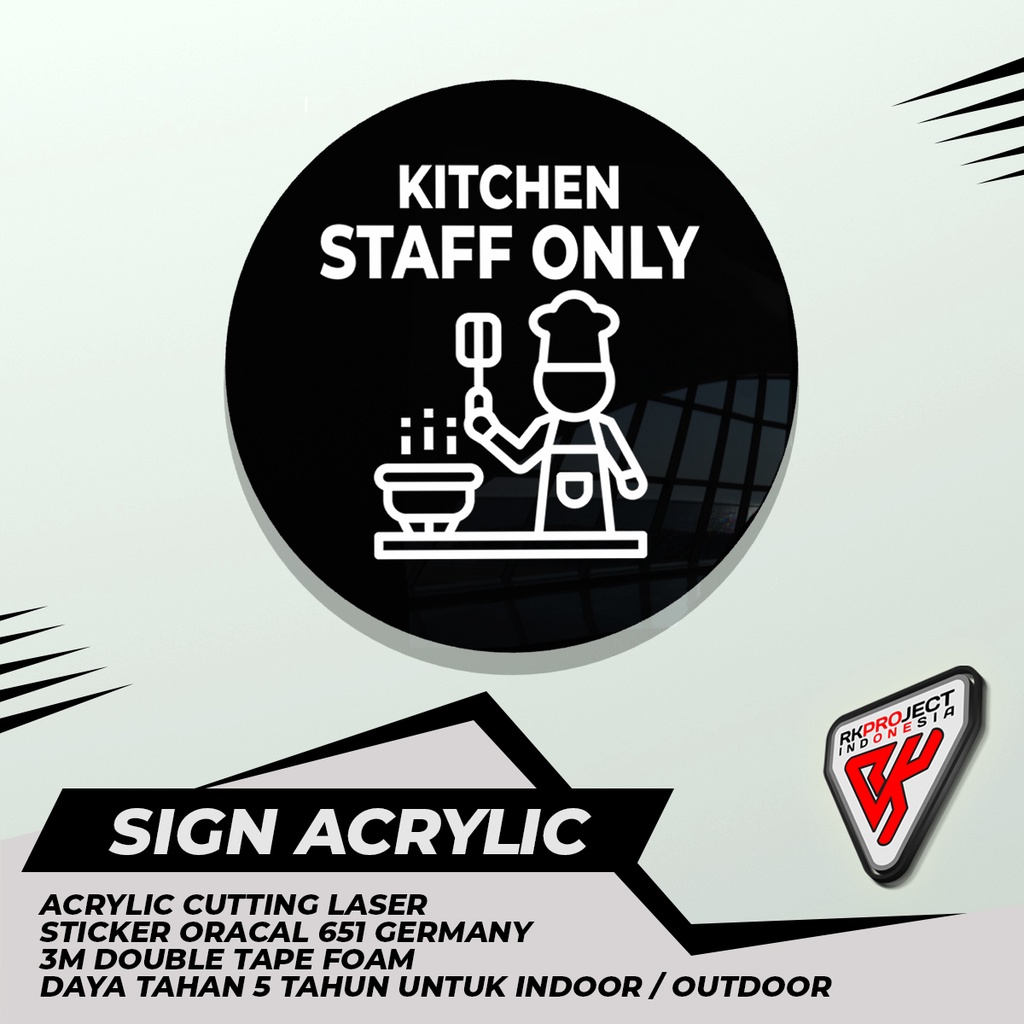 

SIGN BOARD AKRILIK BULAT KITCHEN STAFF ONLY