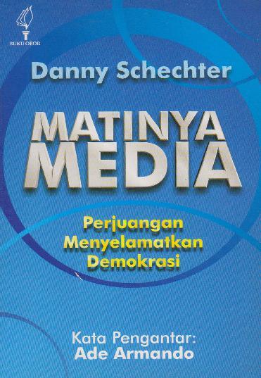 Matinya Media: Perjuangan Menyelamatkan Demokrasi - Obor