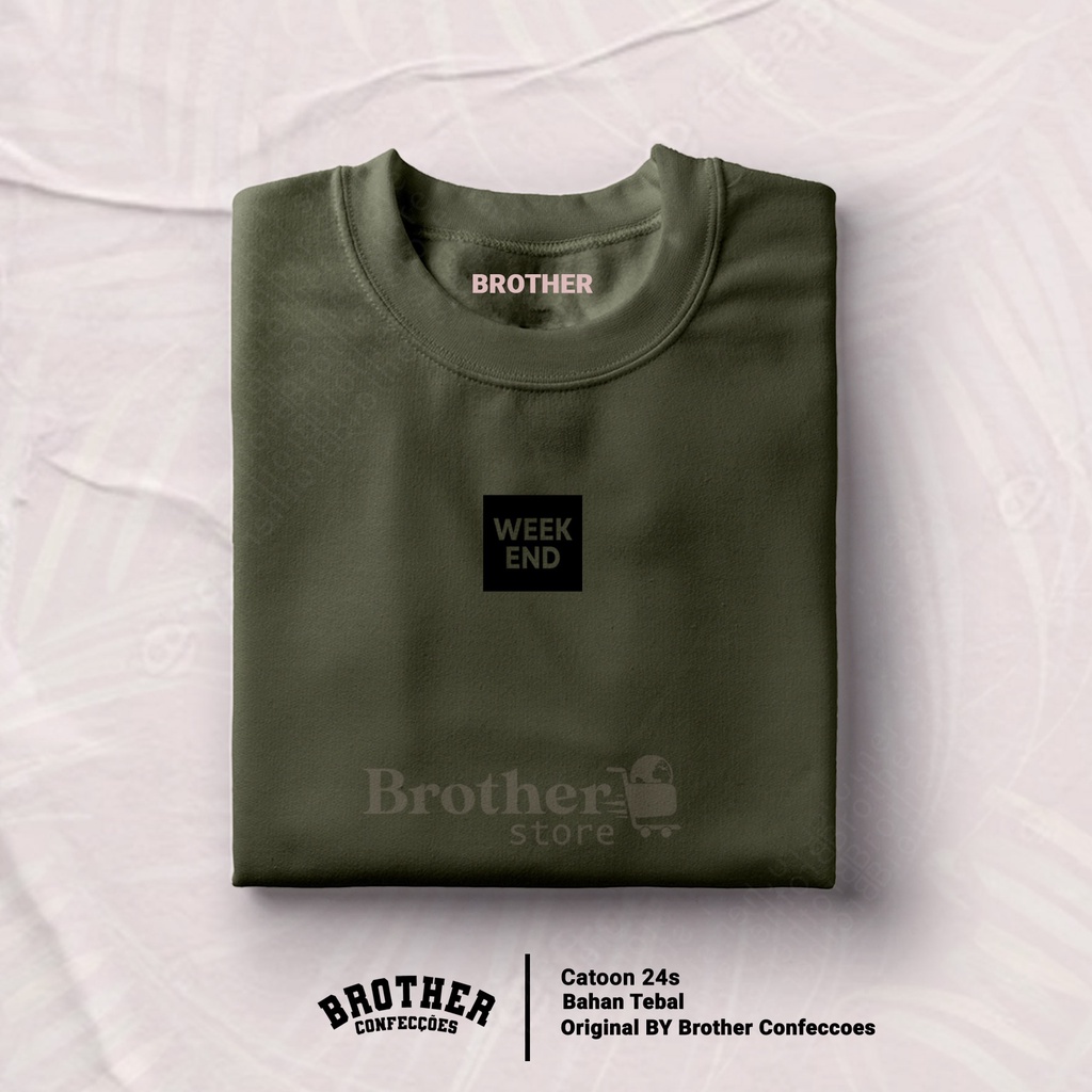 Brother Store Kaos Distro Pria - KAOS COWOK - Kaos Kata Kata - WEEKEND Premium