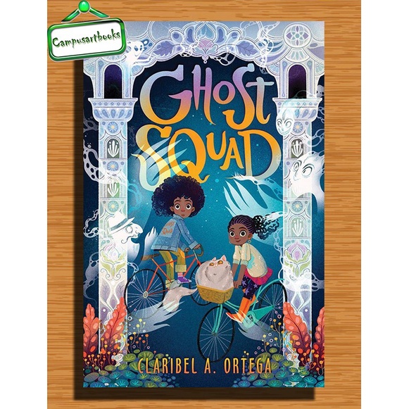 

Ghost Squad by Claribel A. Orteg