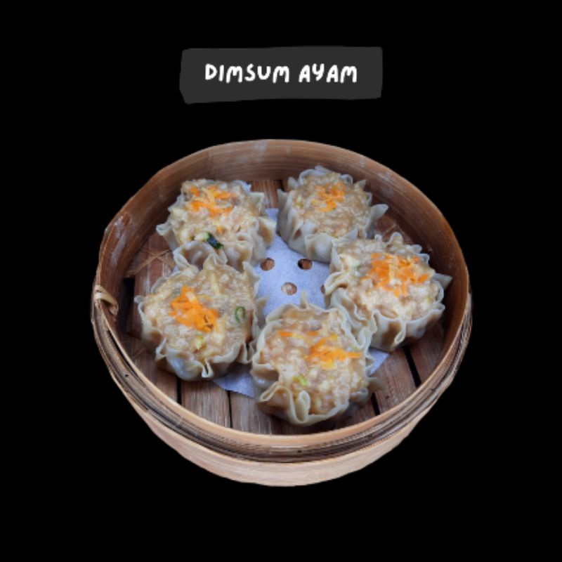 DIMSUM AYAM, DIMSUM JAMUR, DIMSUM SOSIS
