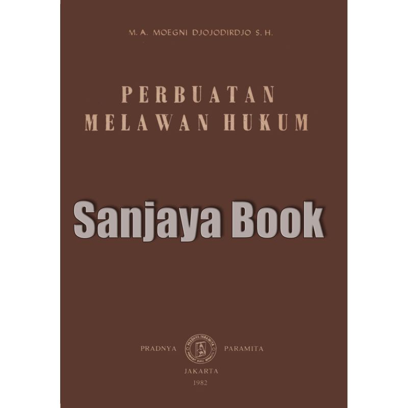 

perbuatan melawan hukum by moegni djojodirdjo