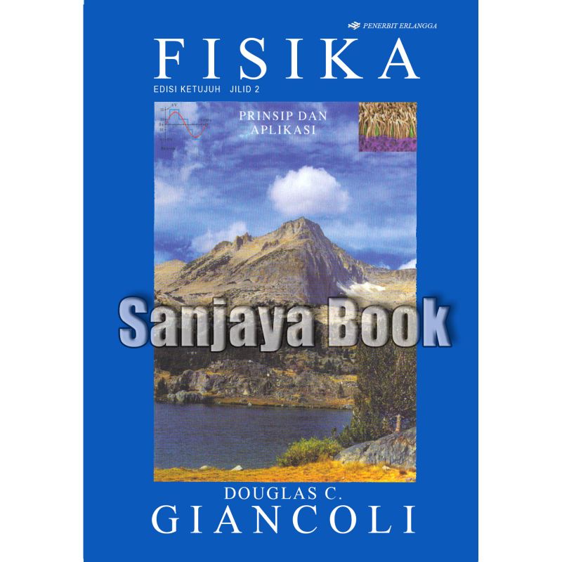 

FISIKA edisi ketujuh jilid2 by douglas C. giancoli