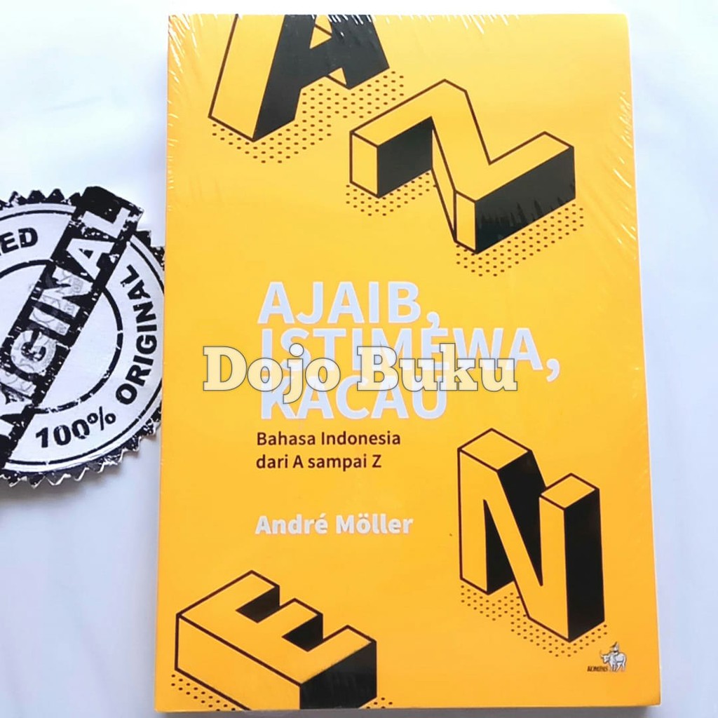 Ajaib, Istimewa, Kacau Bahasa Indonesia dari A - Z by Andre Moller