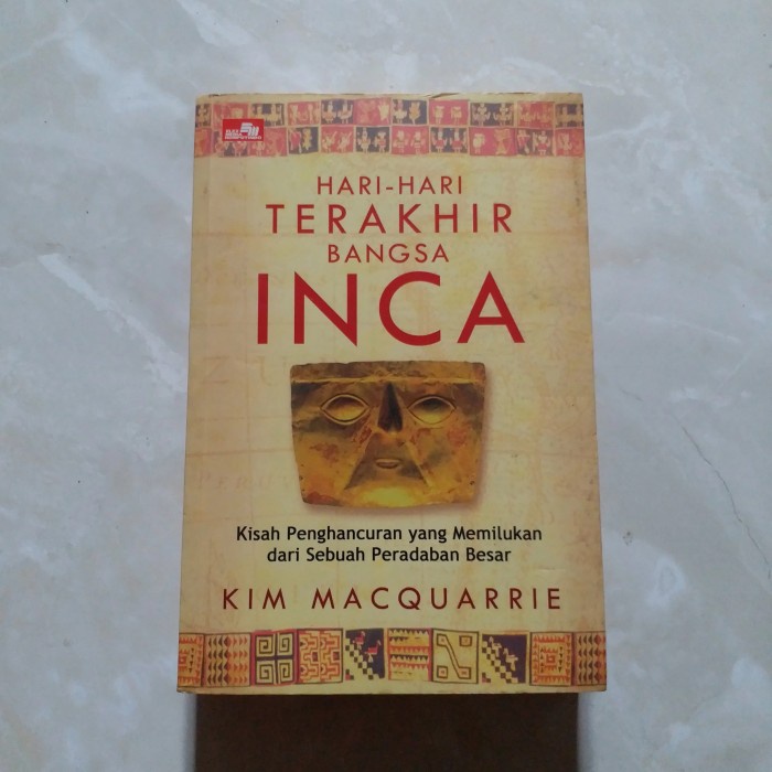 HARI HARI TERAKHIR BANGSA INCA KIM MACQUARRIE