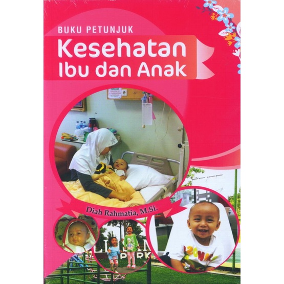 BUKU Petunjuk Kesehatan Ibu Dan Anak