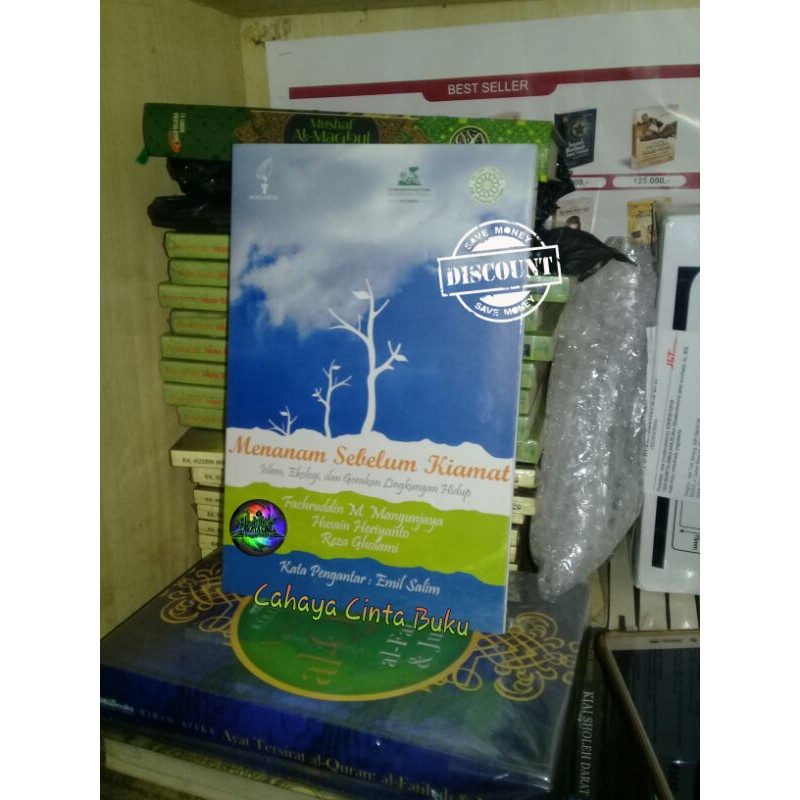 Menanam Sebelum Kiamat - Islam Ekologi Dan Gerakan Lingkungan Hidup