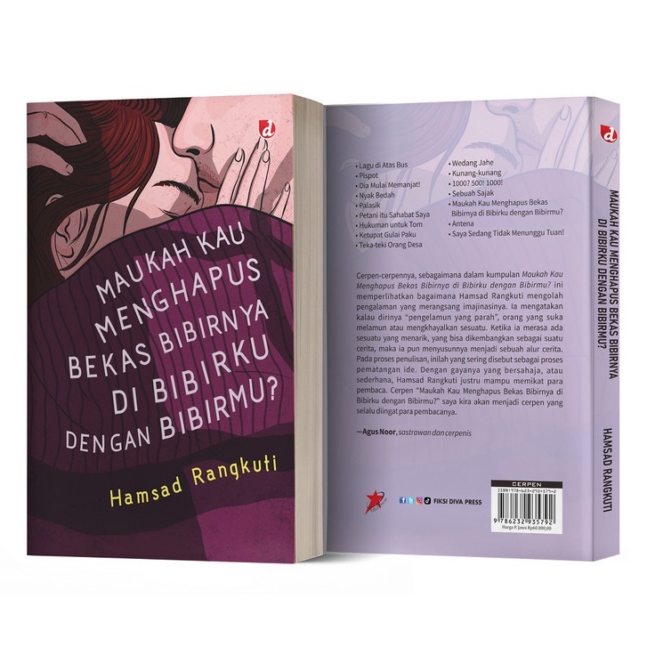 Maukah Kau Menghapus Bekas Bibirnya Di Bibirku Dengan Bibirmu (ORI)  - Hamsad Rangkuti -